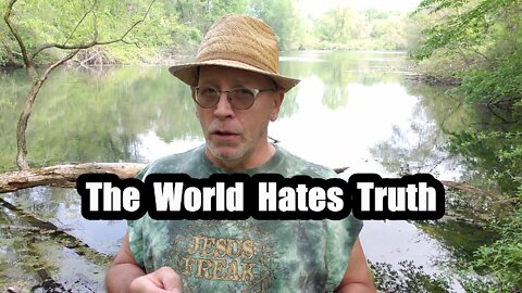 The World Hates Truth: Revelation 11