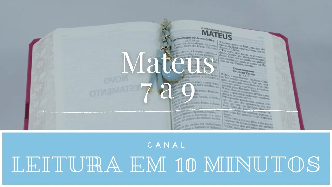 Leitura da Bíblia - Novo Testamento - Mateus 7 a 9