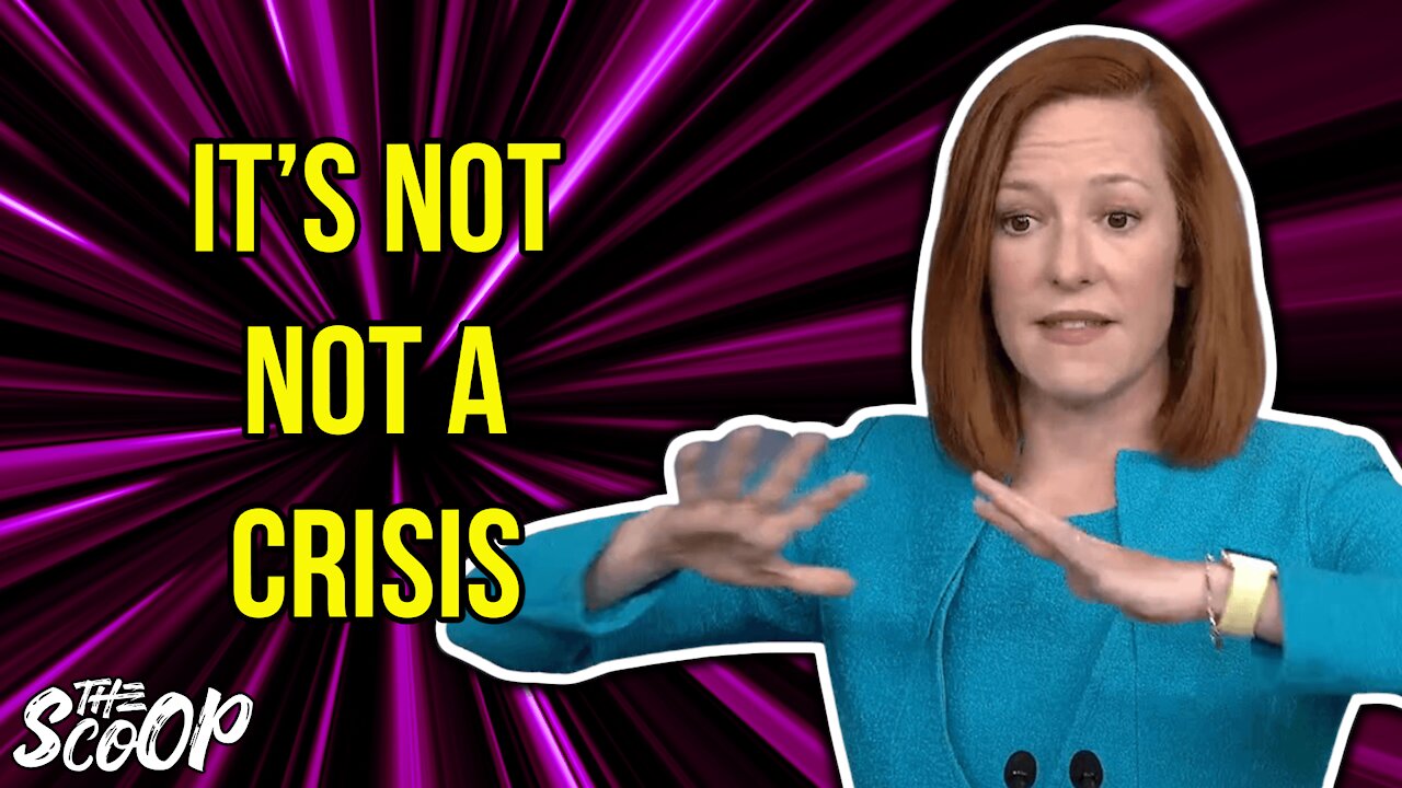 Jen Psaki Circles Back, Refuses To Call Border Situation A Crisis