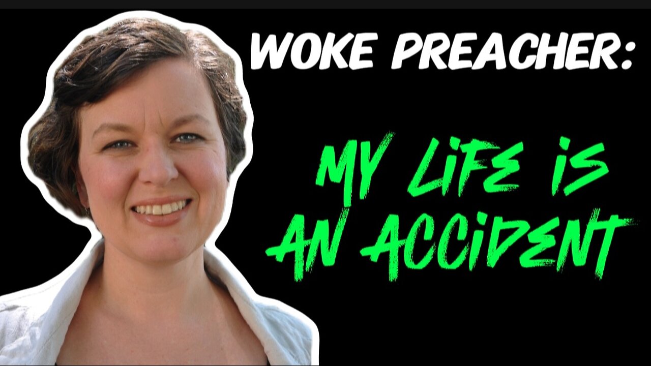 Woke Preacher Says "Every "Blessing" in My Life is An Accident"