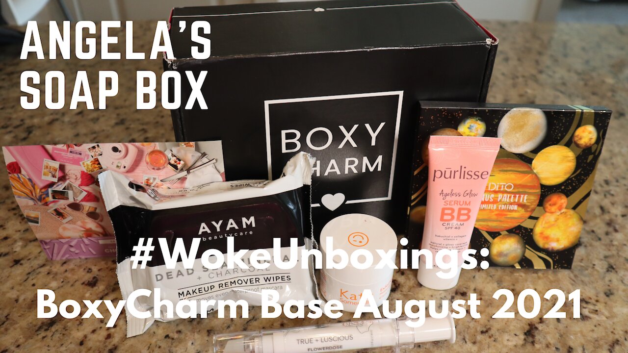 #WokeUnboxings: Boxycharm Base August 2021