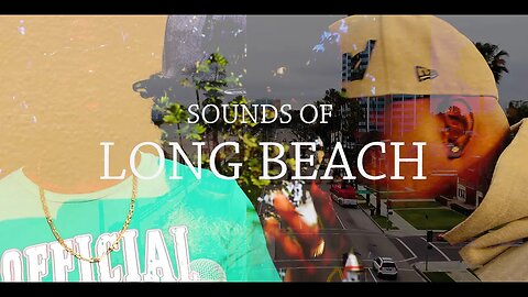 SOUNDS OF LONG BEACH TRAILER