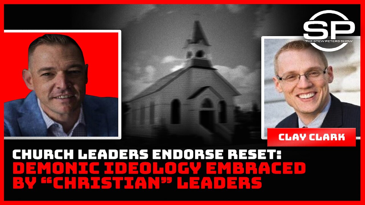 CHURCH LEADERS ENDORSE RESET! Demonic Ideology Embraced by "Christian" Leaders