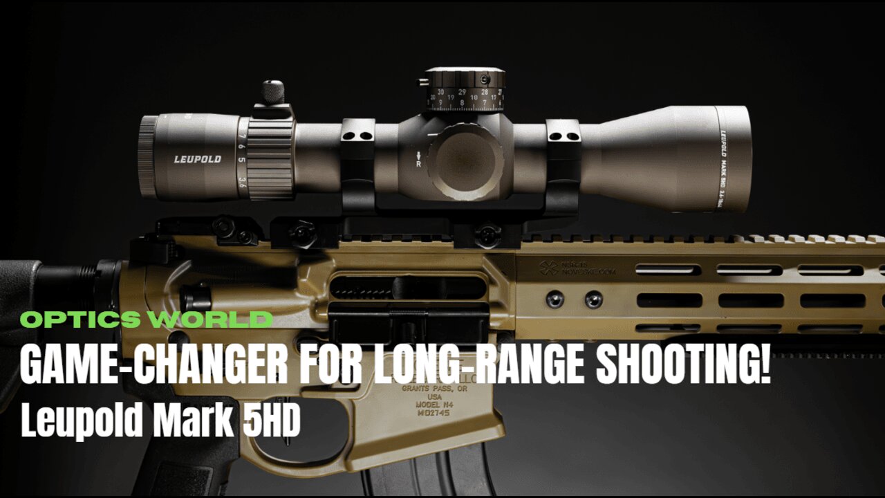 The Features That Make the Leupold Mark 5HD a Game-Changer for Long-Range Shooting!