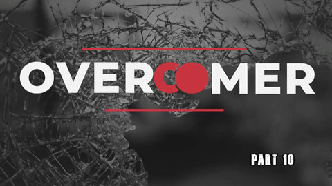 +14 OVERCOMER, Part 10: Overcoming Doubt, John 20:24-29