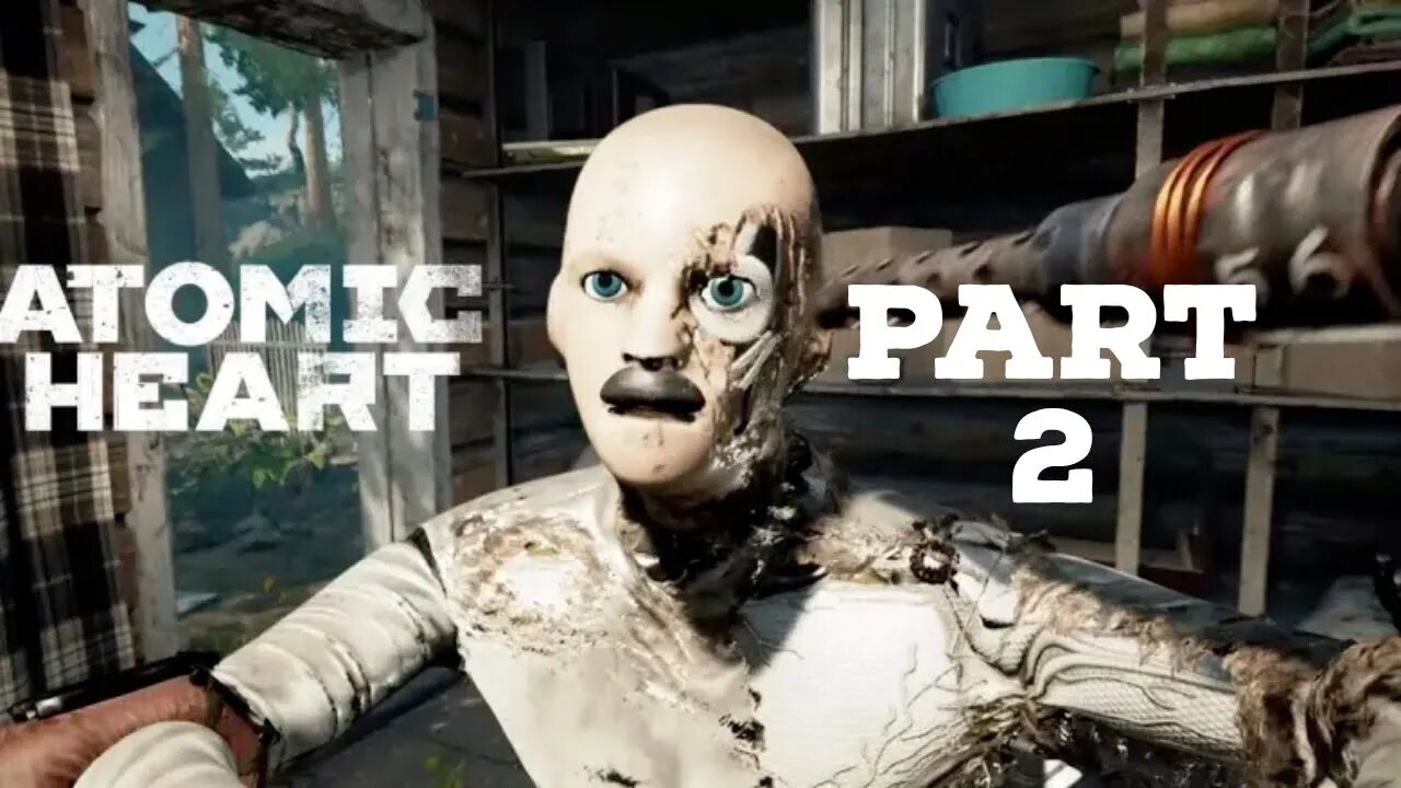 Atomic heart - part 2