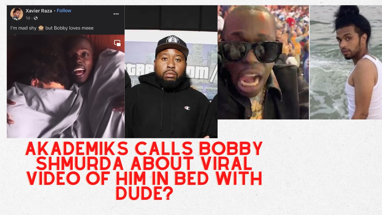 dj akademiks call bobby shmurda about video of him in bed with a man