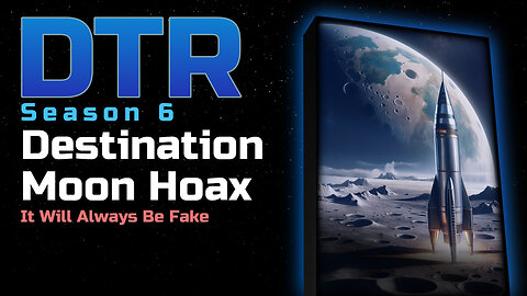 DTR S6: Destination Moon Hoax (In Color)