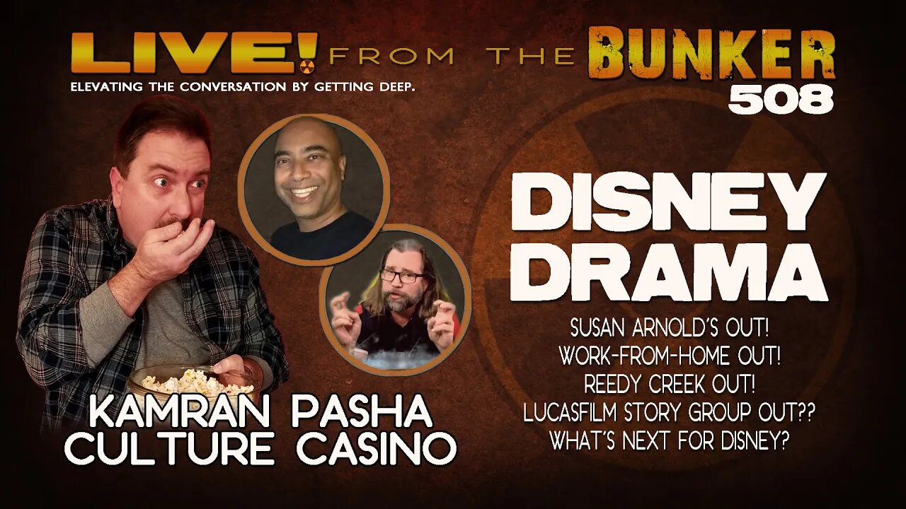 Live From the Bunker 508: Disney Drama! Who's out, who's in, and what's next?