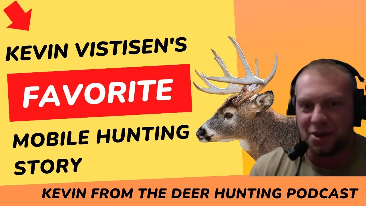 Kevin's Favorite Mobile Hunting Story