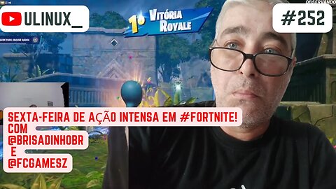 Sexta-Feira de Ação Intensa em #Fortnite! com @brisadinhobr e @fcgamesz