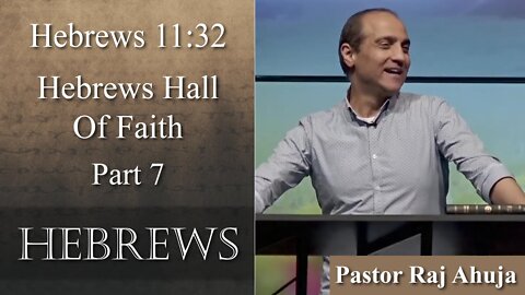 Hebrews Hall Of Faith—Part 7 // Hebrews 11:32