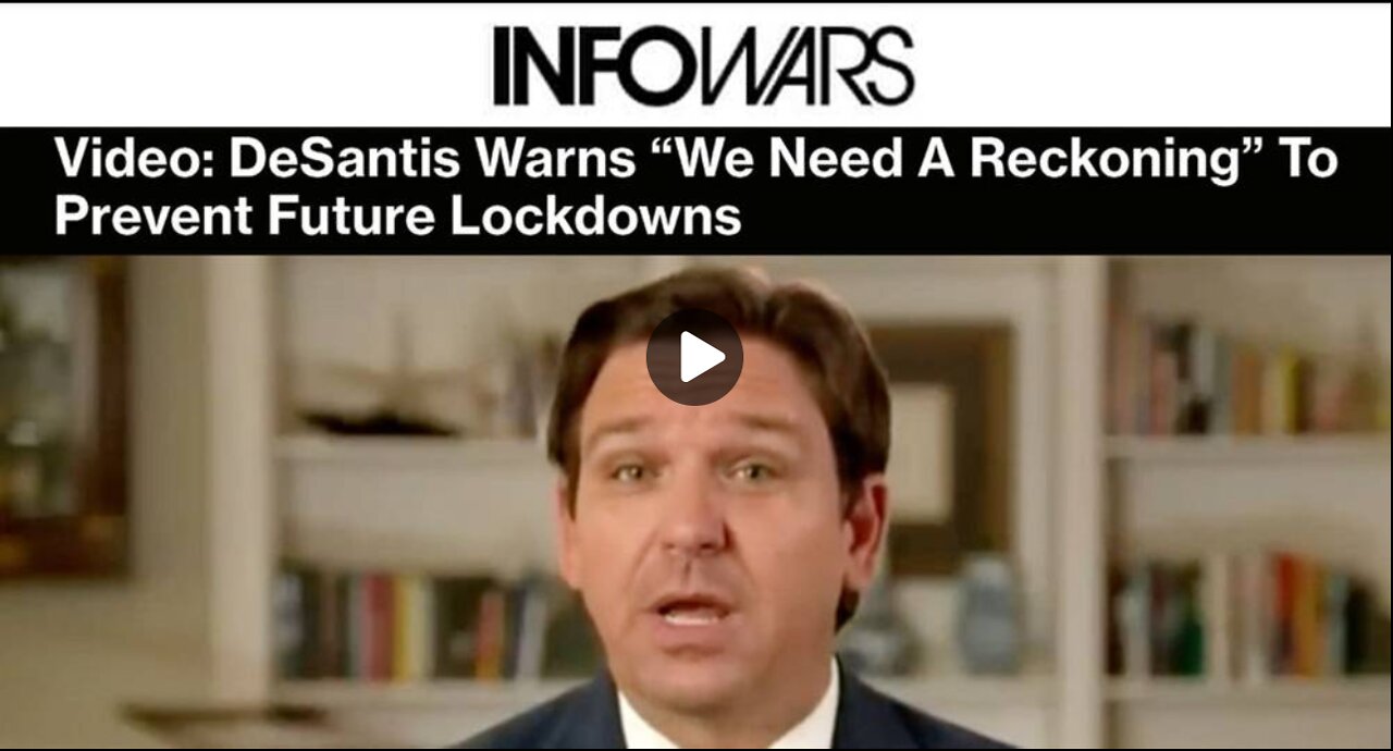 DeSantis Warns “We Need A Reckoning” To Prevent Future Lockdowns