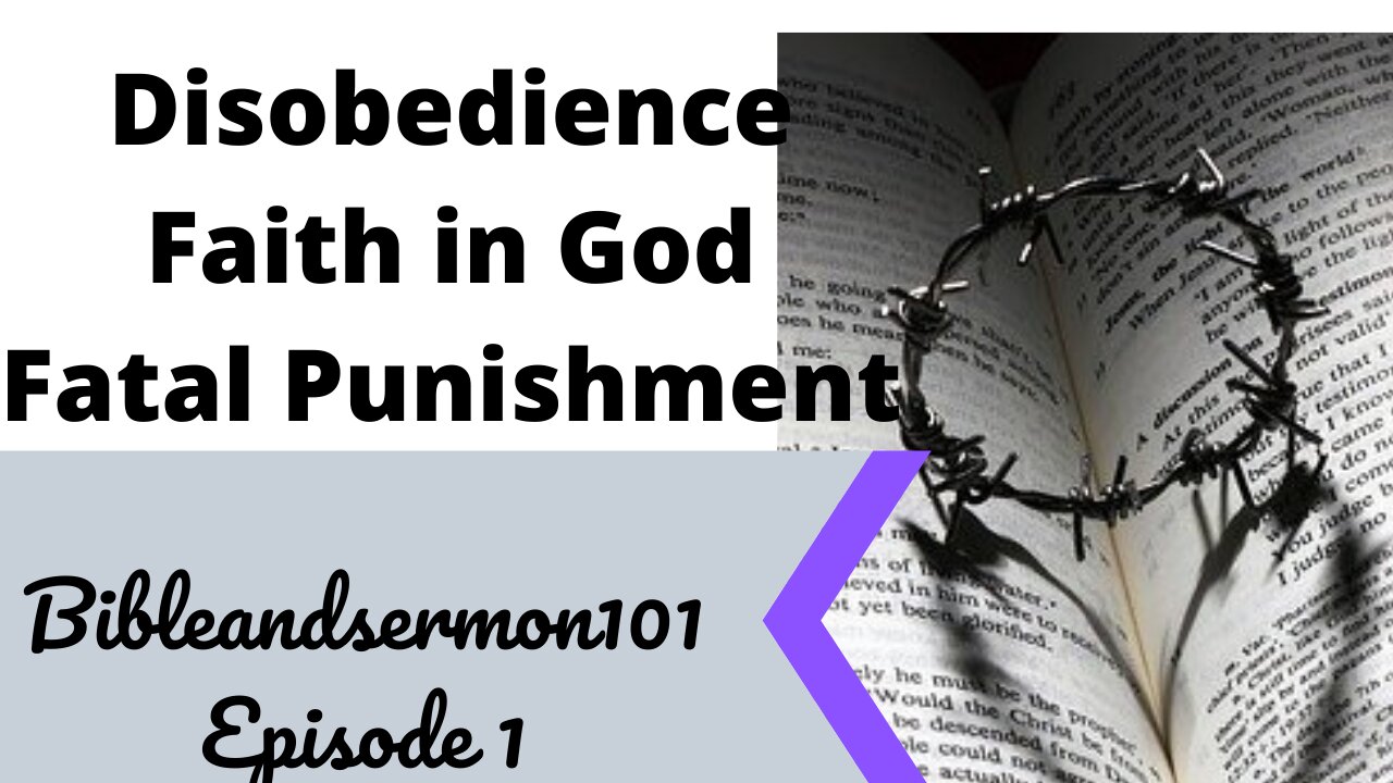 Disobedience • Faith in God • Fatal Punishment