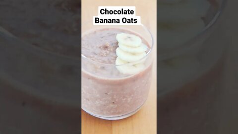 Chocolate Banana Overnight Oats #shortsfeed