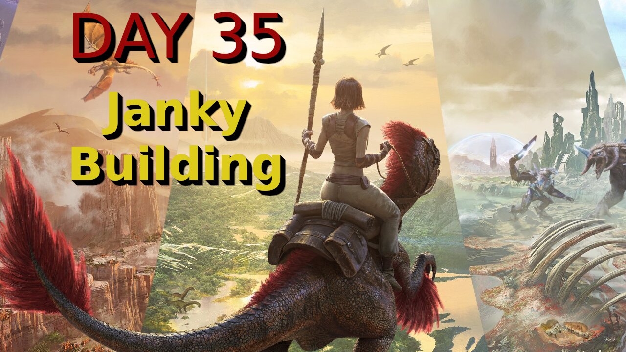 Ark Survival Ascended - The Island - Day 35: Janky building