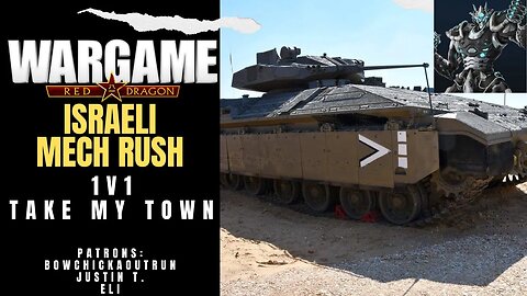 Israeli Horde Tactics - TAKE MY TOWN | Wargame Red Dragon Multiplayer