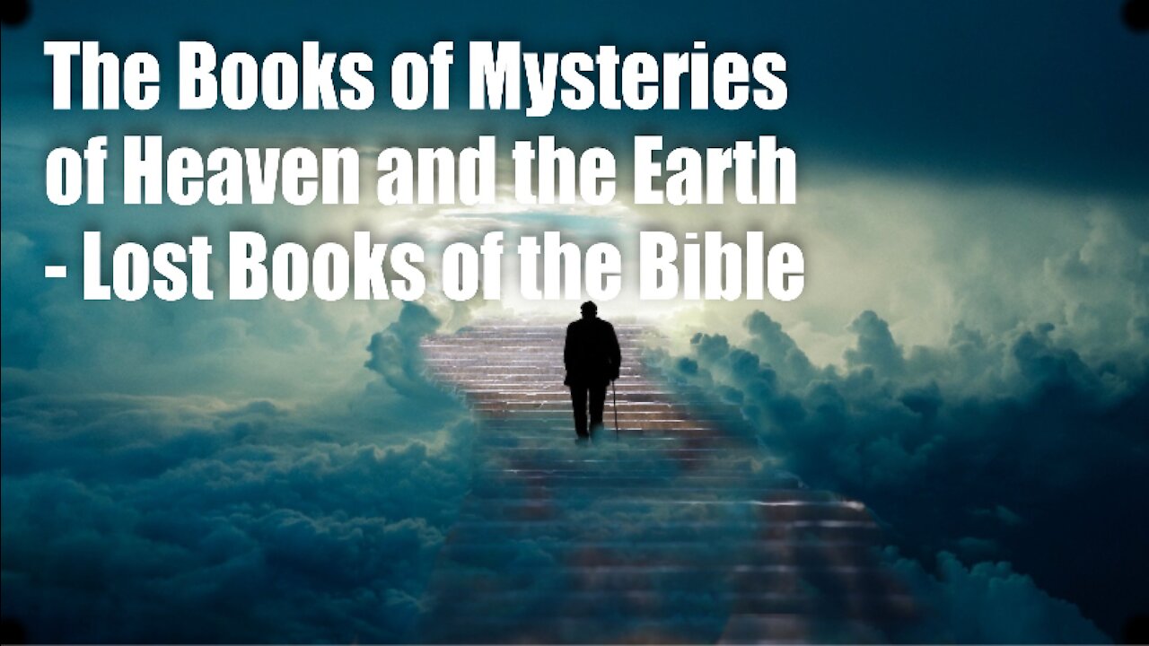 The Book of Mysteries of Heaven and the Earth – Lost Books of The Bible