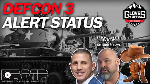 DEFCON 3 Alert Status | Gloves Off Ep. 23