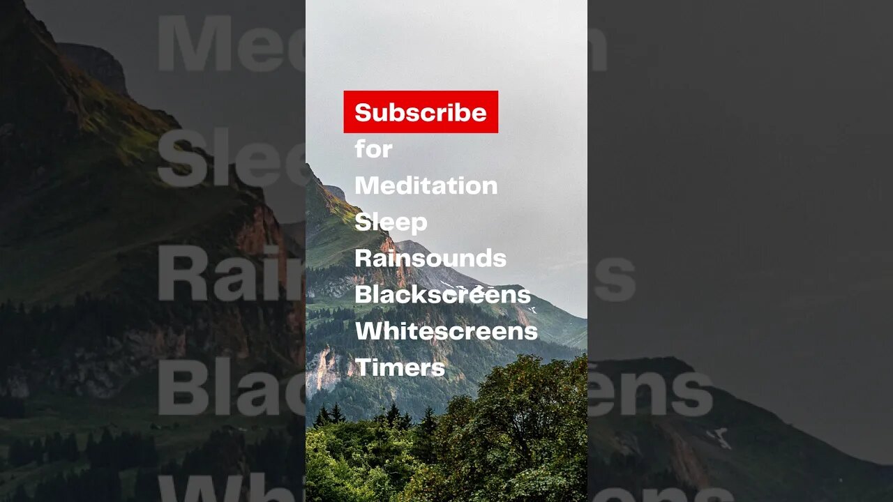 Subscribe for Rainsounds , Blackscreens , White screens