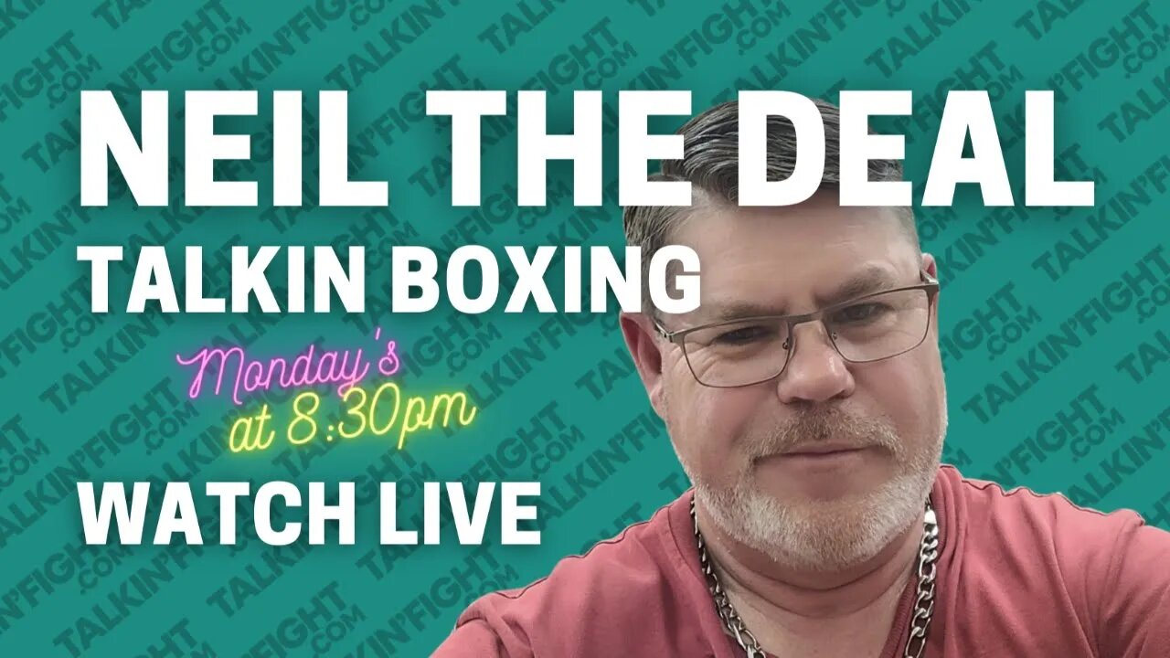 Neil The Deal's Preview Show: Canelo Alvarez vs. John Rider - Talking Fight