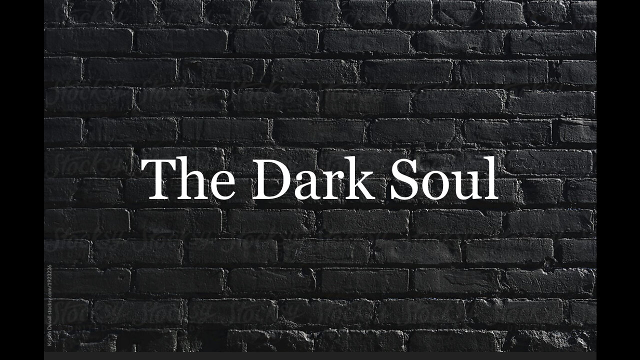 THE DARK SOUL