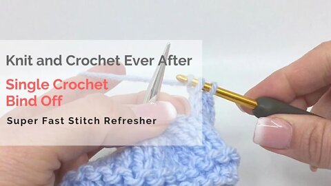 Single Crochet Bind Off Super Fast Stitch Refresher Tutorial