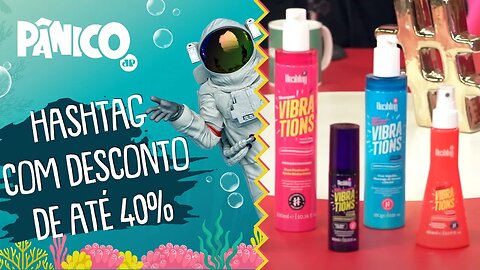 HASHTAG: Conheça a nova linha para CABELOS FEMININOS