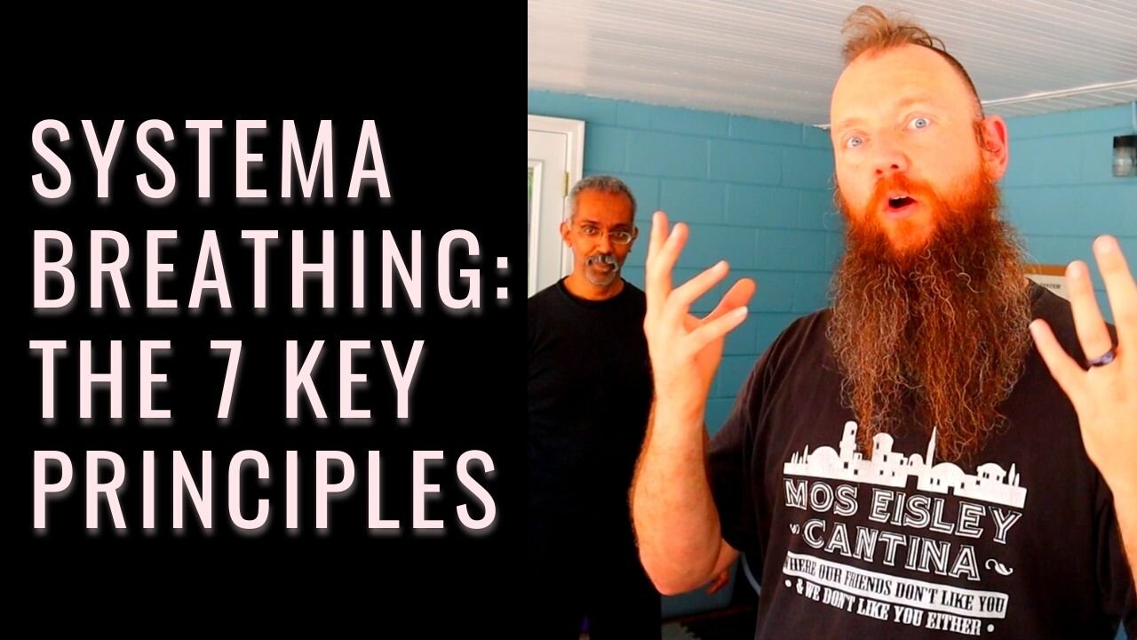 Systema Breathing: The 7 Key Principles