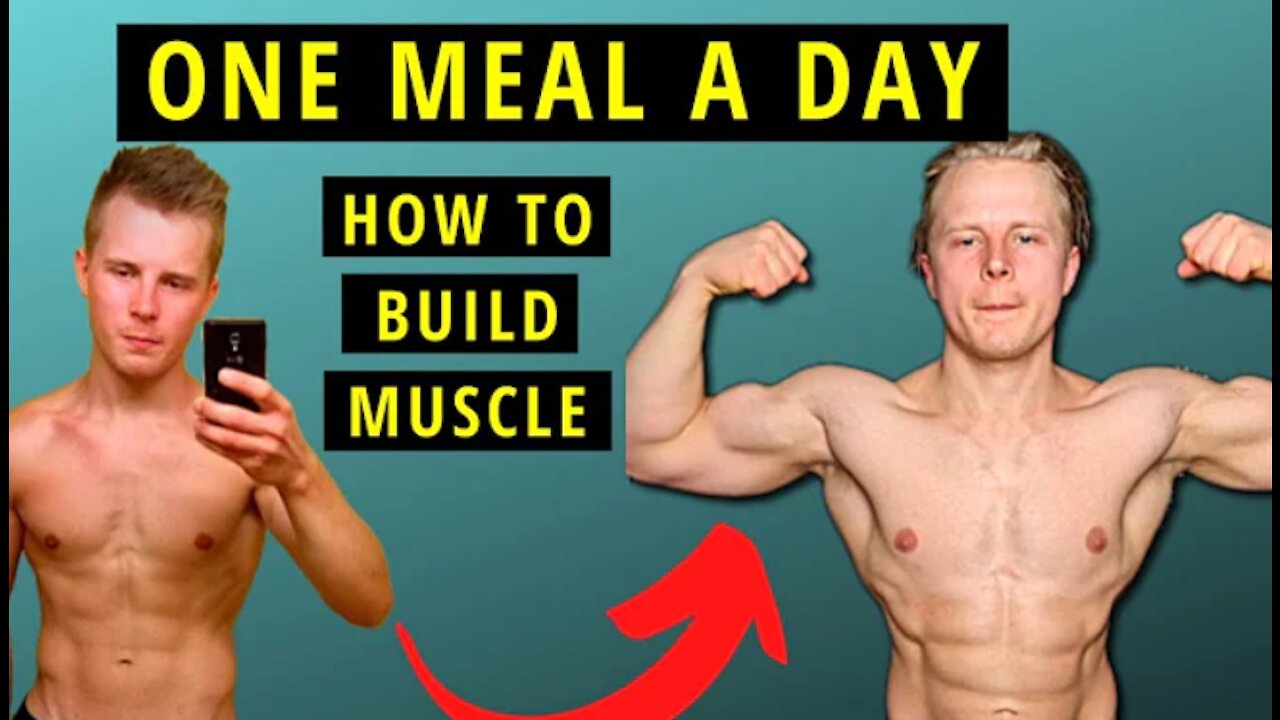 Built Muscle with One Meal a Day(The best and easiest way)