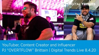 YouTuber & Influencer PJ 'OVERTFLOW' Brittain | Digital Trends Live 8.4.20