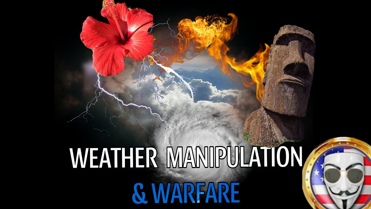 WEATHER MANIPULATION & WARFARE