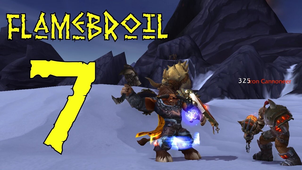 Flamebroil part 7 s2 - Thingees and Stuff [Warlords of Draenor]