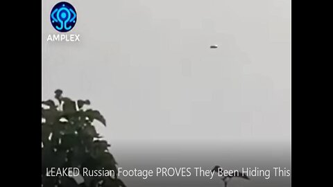 LEAKED RUSSIAN VIDEO OF UFOS