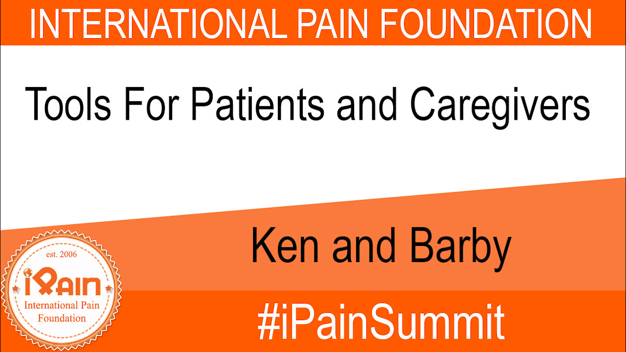 iPain Summit; Tools For Patients and Caregivers