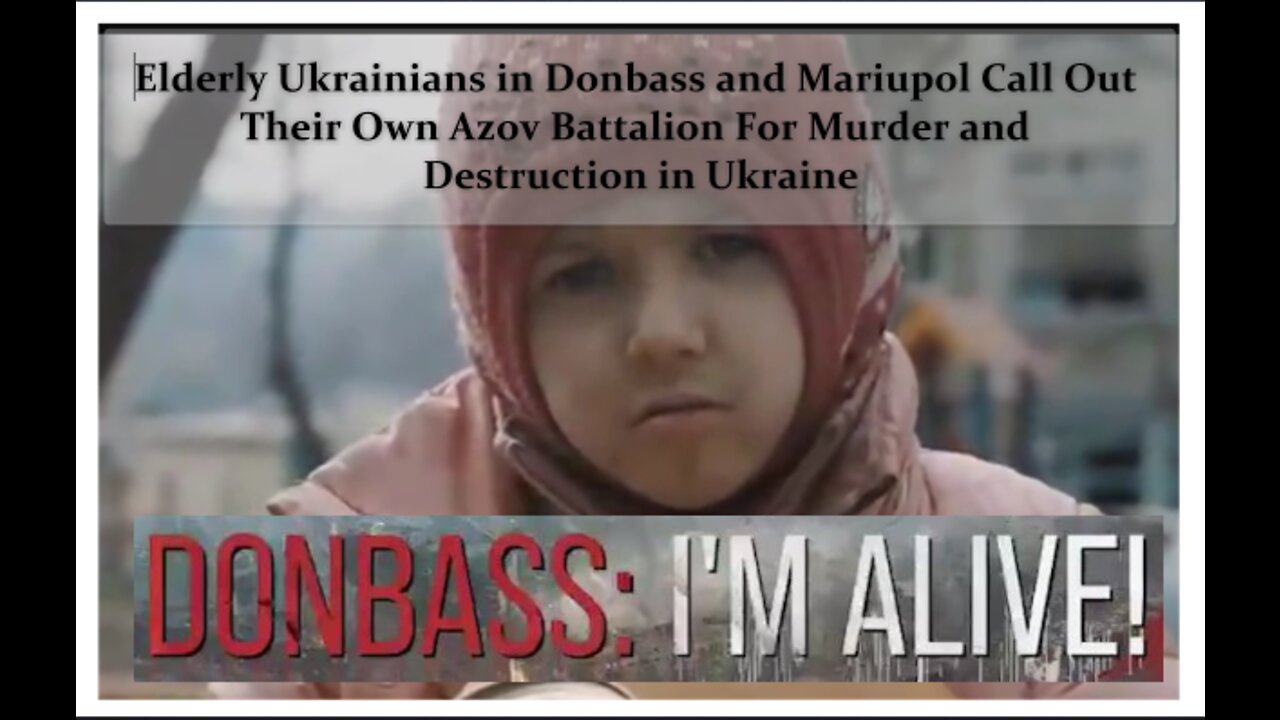 Donbass, I'm Alive: Ukrainian's Call Out Their Own Azov Battalian For Murder in Donbass and Mariupol