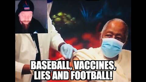 BASEBALL, VACCINES, LIES AND FOOTBALL!