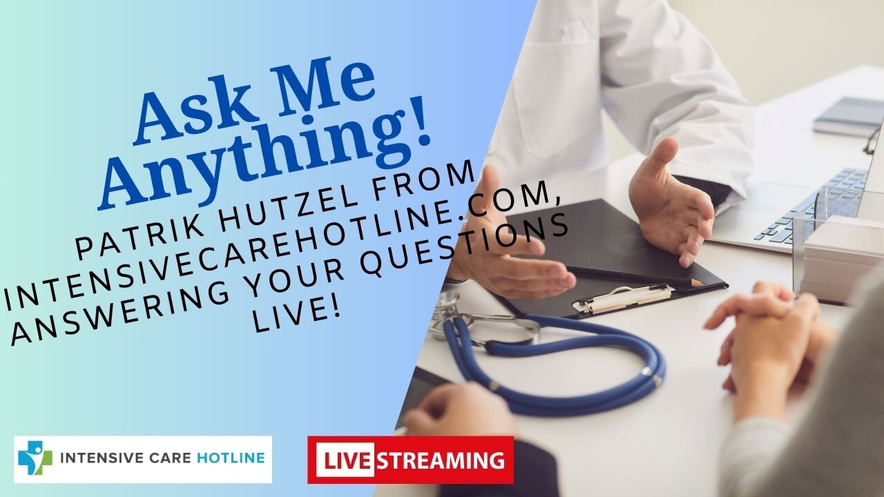 sk me Anything! Patrik Hutzel from intensivecarehotline.com, Answering Your Questions Live!