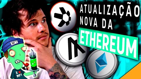 A MAIS NOVA ATUALIZAÇÃO DO ETHEREUM! (OS MAIORES PROJETOS DO BEAR MARKET)