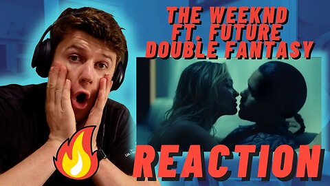 The Weeknd ft. Future - Double Fantasy - IRISH REACTION