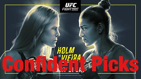 UFC Fight Night Holm Vs Viera Most Confident Picks