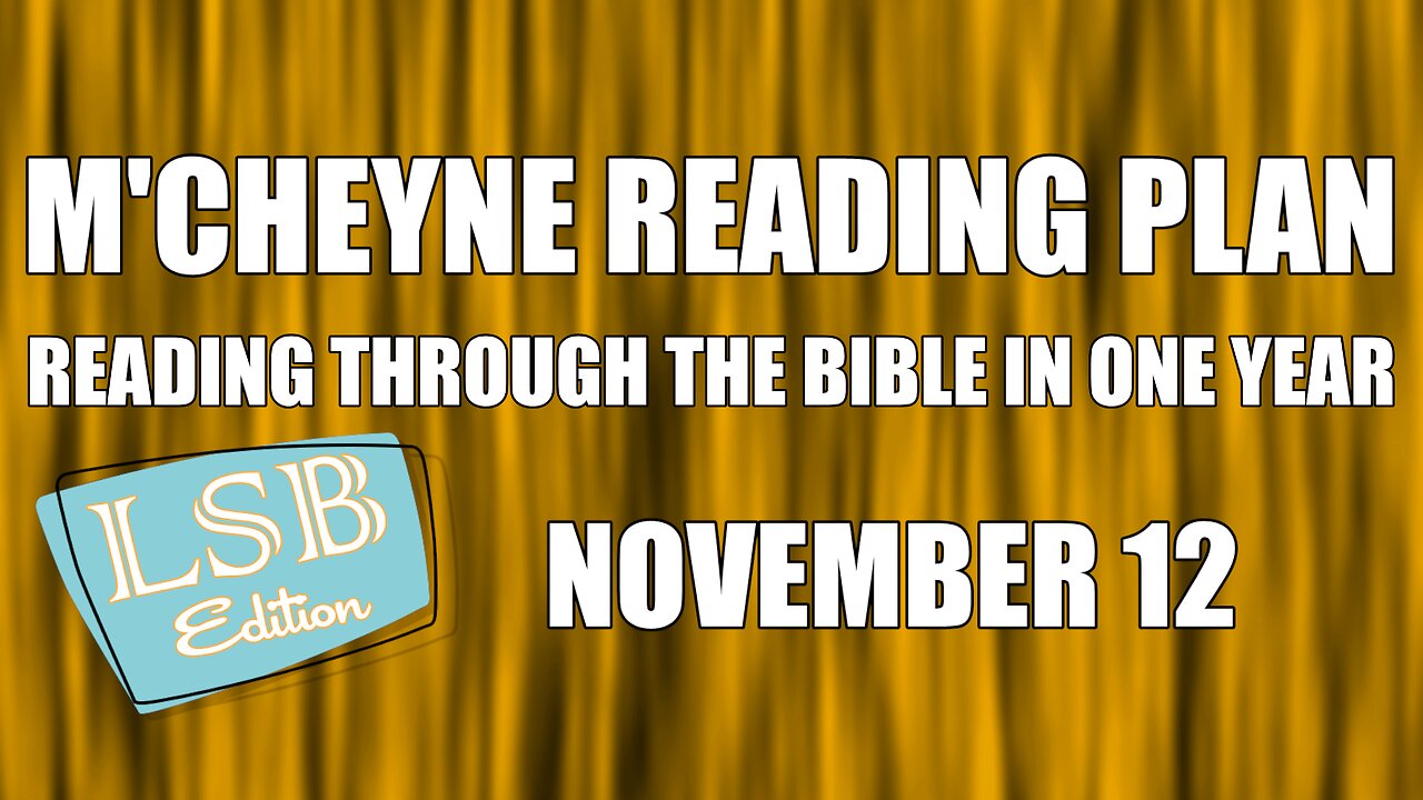 Day 316 - November 12 - Bible in a Year - LSB Edition