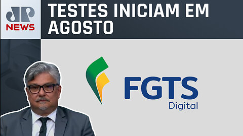 Marcelo Suano analisa os testes do FGTS digital