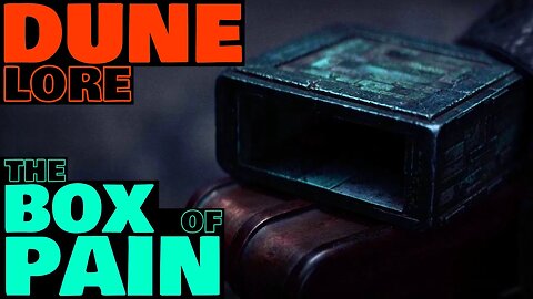 Mysteries of the PAIN BOX Explored | Dune Lore