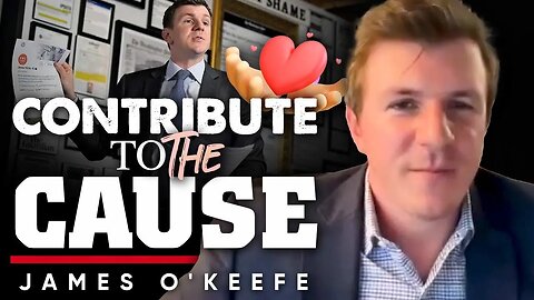 👊Contribute to the Cause: 🔥Empowering Yourself for Exposing the Truth - James O'Keefe