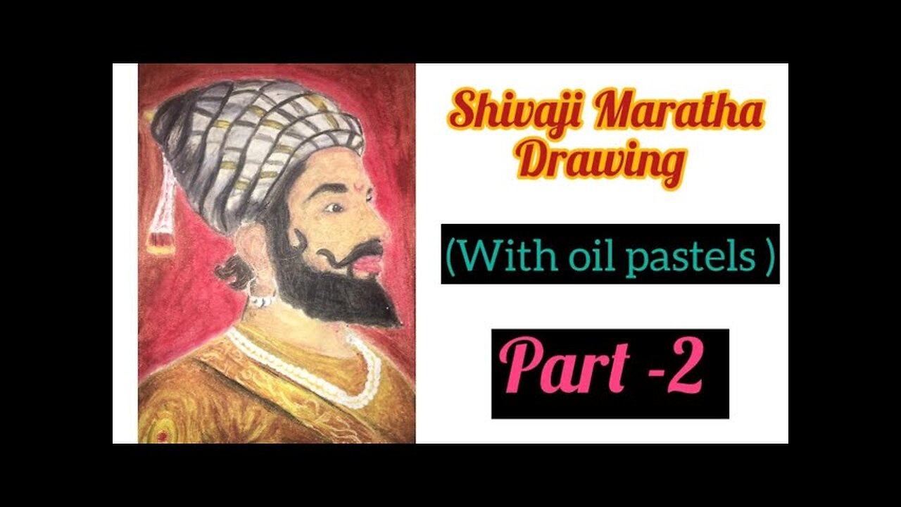 Tried first time oil pastels | Chhatrapati Shivaji Maratha Oil Pastel Drawing (Part-2 )