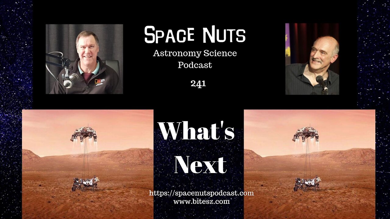 What's Next? - Space Nuts 241 with Prof Fred Watson & Andrew Dunkley | Astronomy Science Podcast