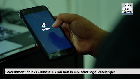 Government delays Chinese TikTok ban in U.S. after legal challenges