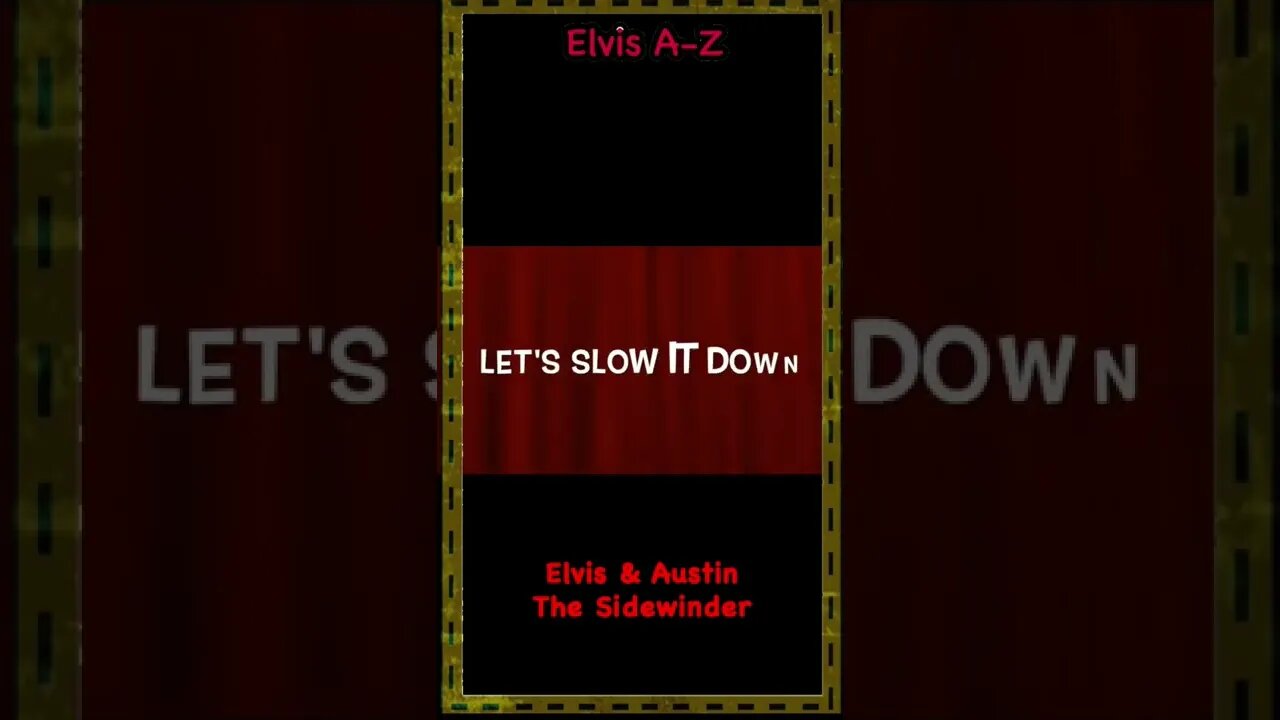 Elvis & Austin The Sidewinder