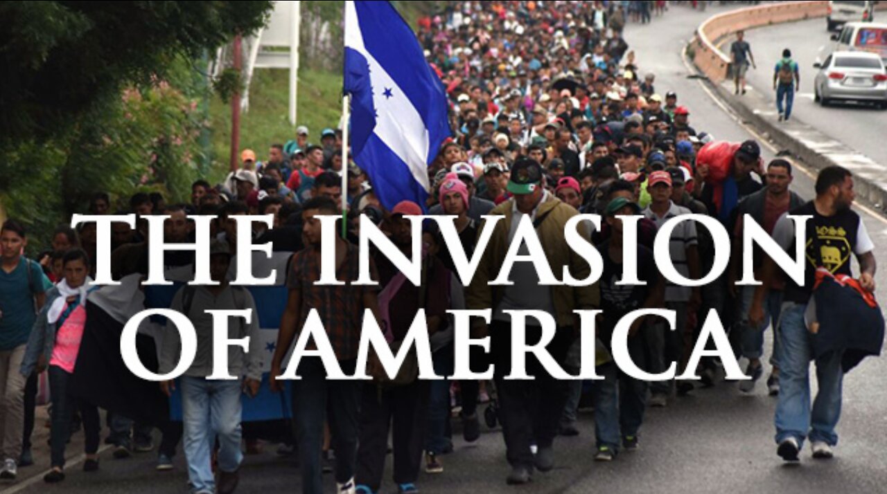 The Invasion of America via the Southern Border